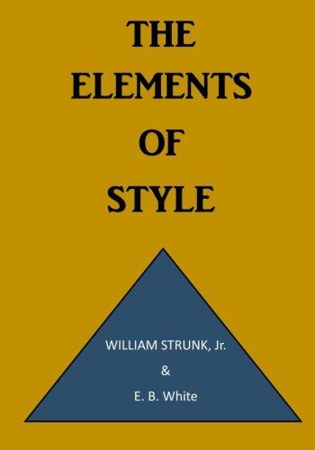 The Elements of Style: A Prescriptive American English Writing Style Guide