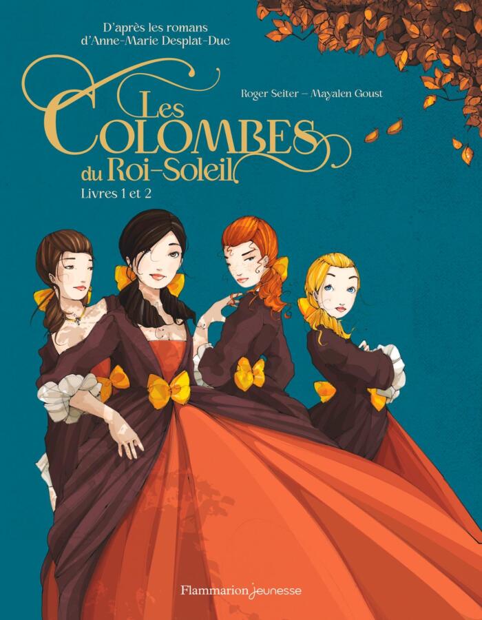 Les Colombes du Roi-Soleil en BD (L'intégrale) - Tomes 1 et 2 (Les Colombes du Roi-Soleil en BD (L’intégrale) -)