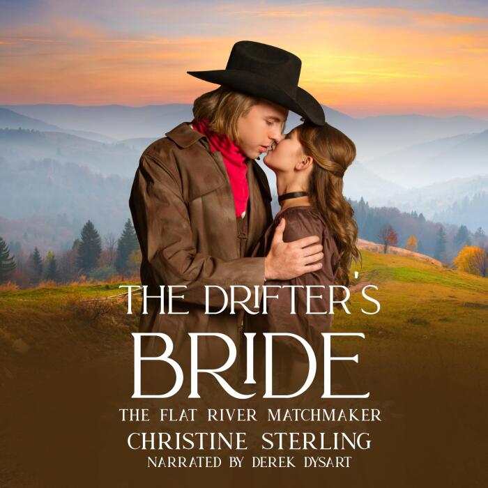 The Drifter's Bride: The Flat River Matchmaker, Book 3