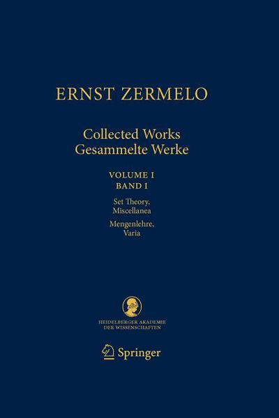 Collected Works/Gesammelte Werke (Volume I): Set Theory, Miscellanea