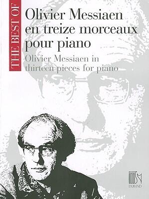 Oliver Messiaen in Thirteen Pieces for Piano: The Best of Olivier Messiaen