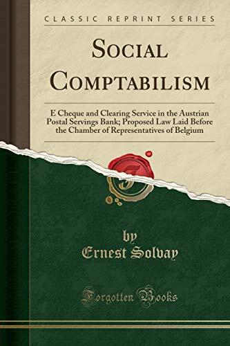 Social Comptabilism: E Cheque and Clearing Service in the Austrian Postal Servings Bank; Proposed Law Laid Before the Chamber of Representatives of Belgium