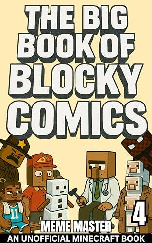 The Big Book of Blocky Comics 4: (An Unofficial Minecraft Graphic Novel)