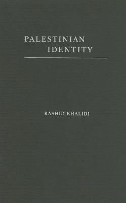 Palestinian Identity: The Construction of Modern National Consciousness