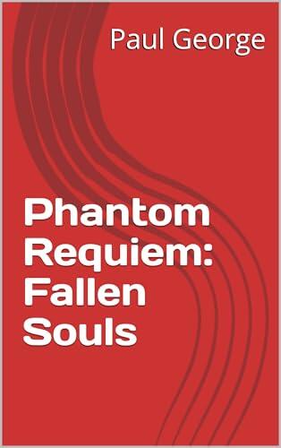 Phantom Requiem: Fallen Souls