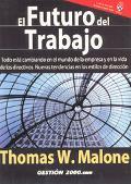 El Futuro del Trabajo: Todo Está Cambiando en el Mundo de la Empresa y en la Vida de los Directivos. Nuevas Tendencias en los Estilos de Dirección