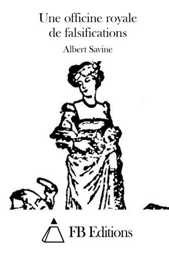 Une officine royale de falsifications