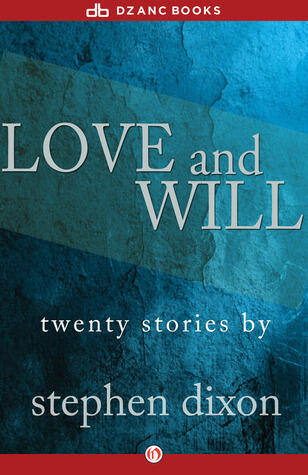 Love and Will: Twenty Stories
