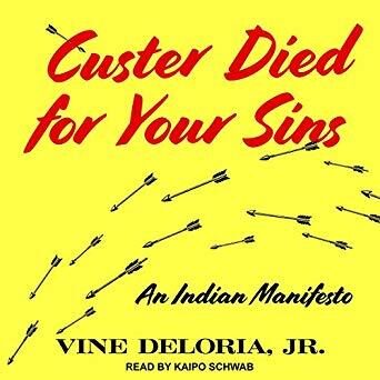 Custer Died for Your Sins: An Indian Manifesto