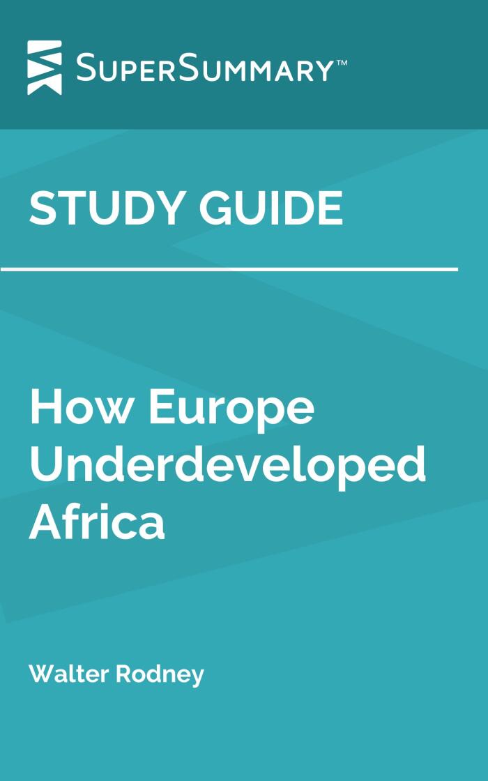 Study Guide: How Europe Underdeveloped Africa