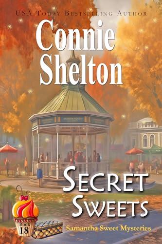 Secret Sweets: A Sweet's Sweets Bakery Mystery