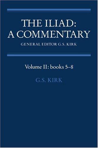 The Iliad: A Commentary: Bks.5-8 v. 2