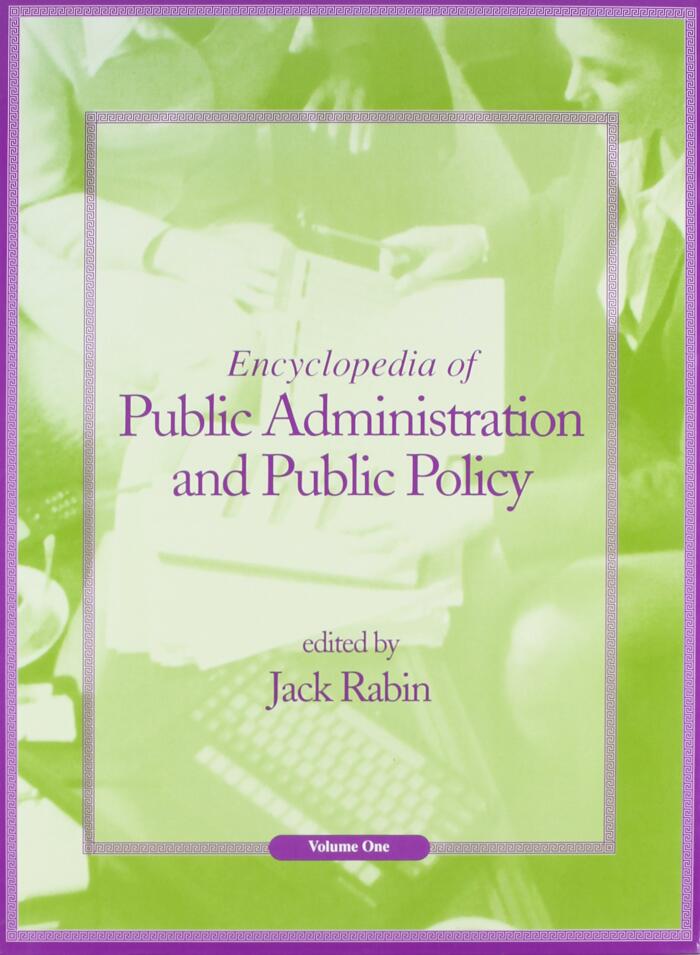 Encyclopedia of Public Administration and Public Policy