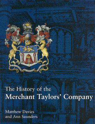 The History of the Merchant Taylors' Company