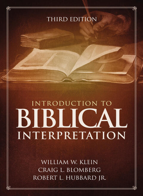 Introduction to Biblical Interpretation (3rd Edition)