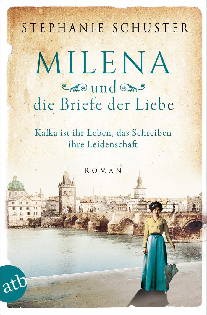Milena und die Briefe der Liebe (Kafka ist ihr Leben, das Schreiben ihre Leidenschaft)