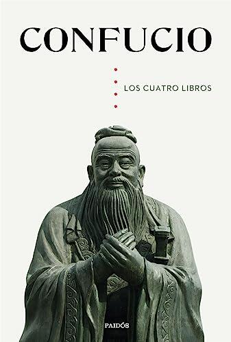 Los cuatro libros: El canon moral de la filosofía confuciana