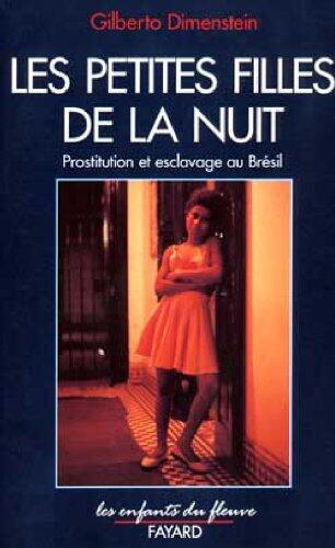 Les Petites Filles de la nuit: Prostitution et esclavage au Brésil