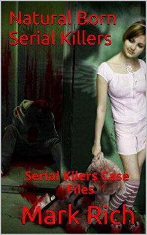 Natural Born Serial Killers