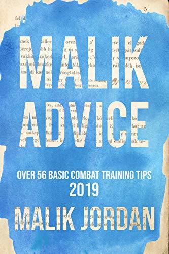 Malik Advice: Over 56 Basic Combat Training Tips 2019