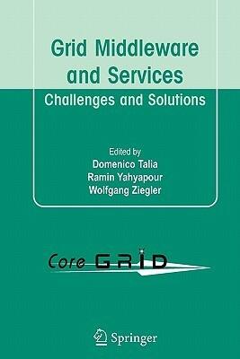 Grid Middleware and Services: Challenges and Solutions