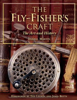 The Fly Fisher's Craft: The Art And History