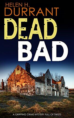 Dead Bad: A Gripping Crime Mystery Full of Twists
