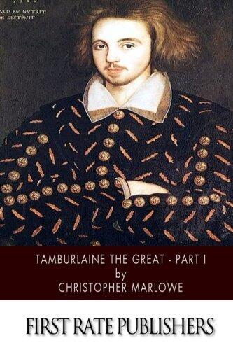 Tamburlaine the Great (Part I)