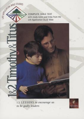 Life Application Bible Studies: 1 & 2 Timothy and Titus