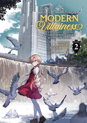 Modern Villainess: It's Not Easy Building a Corporate Empire Before the Crash Light Novel