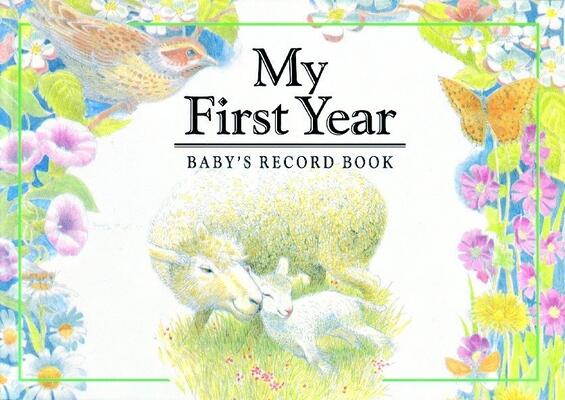 My First Year: Baby's Record Book