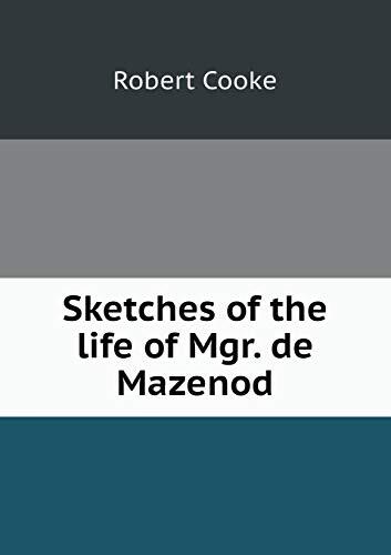Sketches of the life of Mgr. de Mazenod