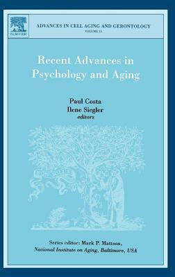 Advances in Cell Aging and Gerontology, Volume 15: Recent Advances in Psychology and Aging