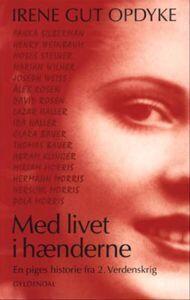 Med livet i hænderne: En piges historie fra 2. Verdenskrig