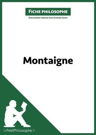 Montaigne (Fiche philosophe): Comprendre la philosophie avec lePetitPhilosophe.fr