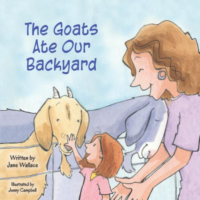 The Goats Ate Our Backyard