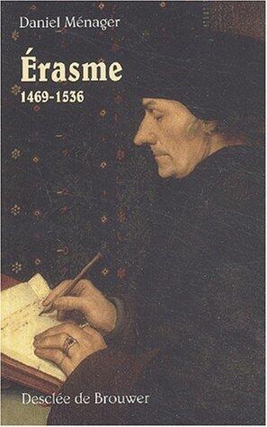 Erasme, 1469-1536 (Biographies)