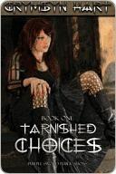 Tarnished Choices