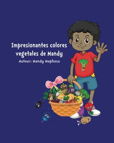 Impresionantes colores vegetales de Mandy