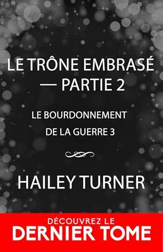 Le trône embrasé - Partie 2: Le bourdonnement de la guerre, T3