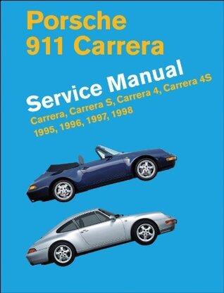 Porsche 911 Carrera (Type 993) Service Manual 1995, 1996, 1997, 1998: Carrera, Carrera S, Carrera 4, Carrera 4S