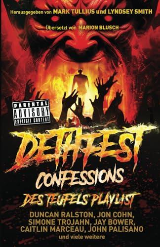 Dethfest Confessions: Des Teufels Playlist