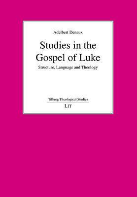 Studies in the Gospel of Luke: Structure, Language and Theology (4)