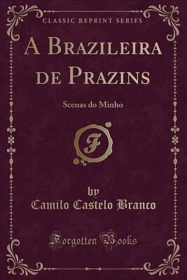A Brazileira de Prazins: Scenas Do Minho