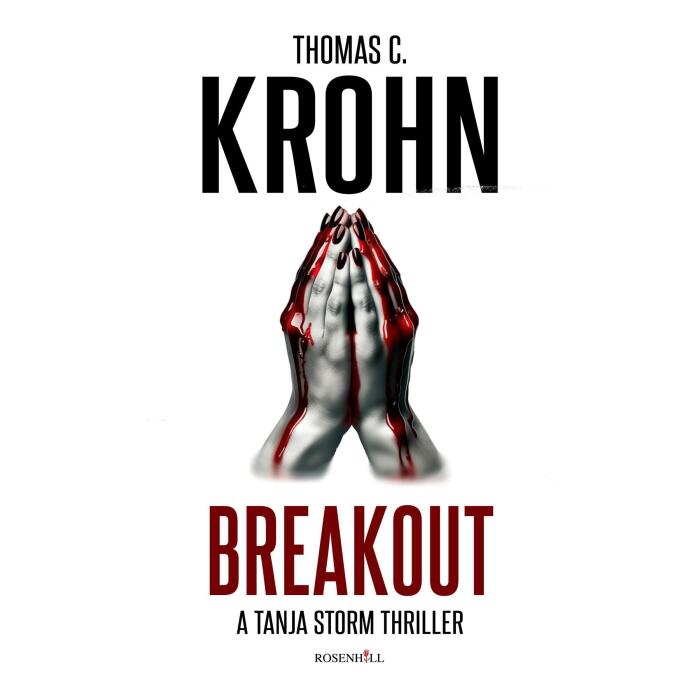 Breakout - A Tanja Storm Thriller: A Nordic noir thriller about loyalty, sacrifice, and a mother torn between her son's future and the friend she refuses to abandon.