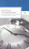 La prigioniera. Con un saggio su «Proust e la critica slava»