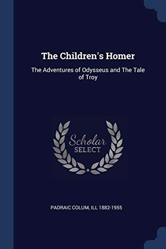 The Children's Homer: The Adventures of Odysseus and The Tale of Troy