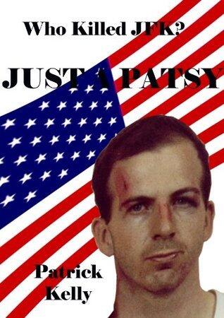 Who Killed JFK Just A Patsy