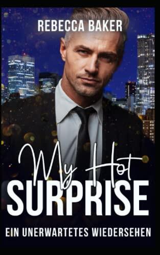 My Hot Surprise: Ein unerwartetes Wiedersehen