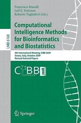 Computational Intelligence Methods for Bioinformatics and Biostatistics: 6th International Meeting, CIBB 2009, Genoa, Italy, October 15-17, 2009, ...